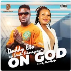 Daddy Eto – On God ft. Sindi Nkosazana Mp3 Download