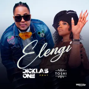 Dicklas One – Elenge ft Toshi Mp3 Download