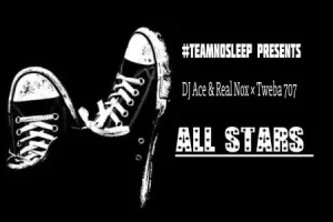 DJ Ace & Real Nox × Tweba 707 – All Stars Mp3 Download