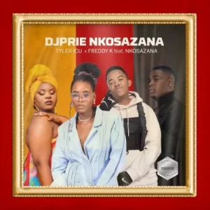 DJ Prie Nkosazana, Tyler ICU & Freddy K – Vuman’ Bo ft Sindi Nkosazana Mp3 Download