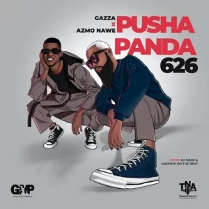Gazza – Pusha Panda 626 ft Azmo Nawe Mp3 Download