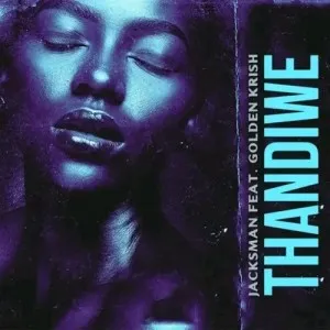 Jacksman – Thandiwe ft. Golden Krish Mp3 Download