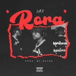 L.A.X – Rora Mp3 Download