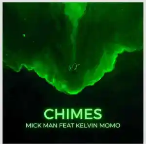 Mick-Man – Chimes ft. Kelvin Momo Mp3 Download