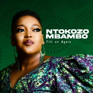 Ntokozo Mbambo – Fill Us Again Mp3 Download
