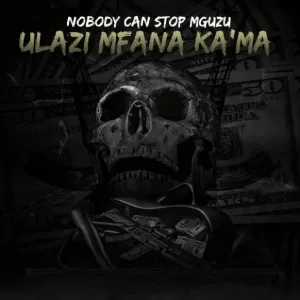 ULazi – Nobody Can Stop Mguzu (Remastered) Ft Infinity MusiQ, Busta 929 & Djy Vino Mp3 Download