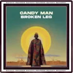 Candy Man – Broken Leg (Original Mix)
