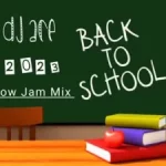 DJ Ace – Back to School 2023 (Slow Jam Mix)
