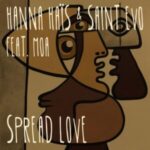 Hanna Hais & Saint Evo – Spread Love ft Moa