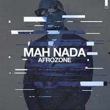 AfroZone – Mah Nada Mp3 Download