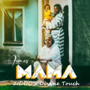 Aymos – Mama (ZIDDO’s Divine Touch) Mp3 Download
