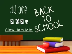 DJ Ace – Back to School 2023 (Slow Jam Mix) Mp3 Download