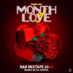 DJ FeezoL – MonthOfLove RNB 2023 Mix Mp3 Download
