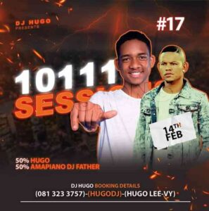 Dj Hugo – 10111 Sessions Vol. 17 (50% Hugo & DJ Father) Mp3 Download