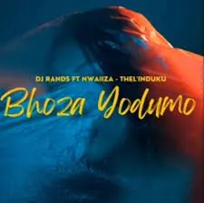 DJ Rands x Nwaiiza – Bhoza Yodumo Mp3 Download