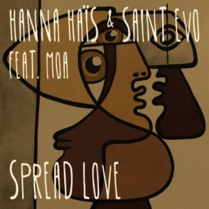 Hanna Hais & Saint Evo – Spread Love ft Moa Mp3 Download