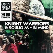 Knight Warriors & Soulic M – In Mind Mp3 Download