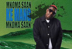 Mkoma Saan – Ke Mang Mp3 Download