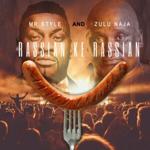 Mr Style & Zulu Naja – Russian Ke Russian Mp3 Download