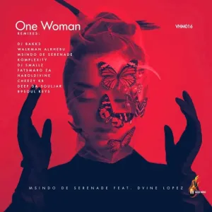 Msindo De Serenade, Dvine Lopez – One Woman (DJ Bakk3’s Club Mix) Mp3 Download