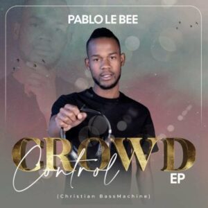 Pablo Le Bee – That Whistle ft DJ Obza Mp3 Download