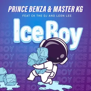 Prince Benza & Master KG – ICE BOY ft. CK The DJ & Leon Lee Mp3 Download