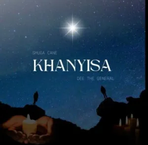 Shuga Cane – Khanyisa ft DeeTheGeneral Mp3 Download