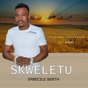 Skweletu – Thetha Inyani Mp3 Download