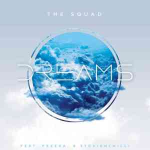The Squad – Dreams ft. Fezeka & StokieNChilli Mp3 Download
