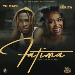 Yo Maps – Fatima ft Berita Mp3 Download