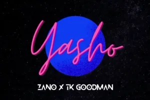 Zano & TK Goodman – Yasho Mp3 Download