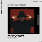 Mpho.Wav – Inyaniso Ft. Bukeka