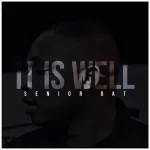 Senior Oat – It Is Well ft. Oliphant Gold & Romeo ThaGreatwhite (Radio Edit)