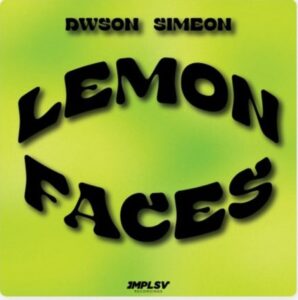 Dwson – Lemon Faces Ft Simeon Mp3 Download