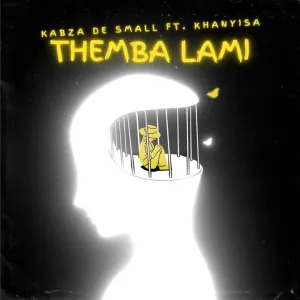 Kabza De Small – Themba Lami ft. Khanyisa Mp3 Download
