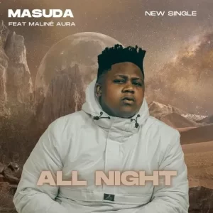 Masuda – All Night ft Maline Aura Mp3 Download