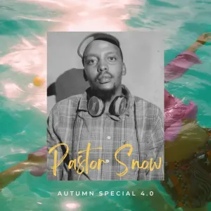 Pastor Snow – Autumn Special 4.0 Mix Mp3 Download