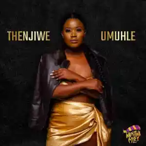Thenjiwe – Umuhle Mp3 Download