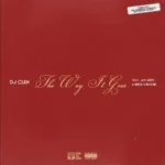 DJ Clen – The Way It Goes ft. Jay Jody, A-Reece & Blxckie