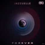 Jazzuelle – Forever