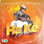 Ma Gang Official & Costa Titch – Ha Ke Tsebe ft Deejay Neptune & Phantom Steeze