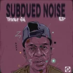 Trust SA – SUBDUED NOISE