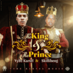 Vybz Kartel & Skillibeng – The King & The Prince