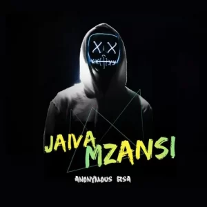 Anonymous RSA – Jaiva Mzansi Mp3 Download