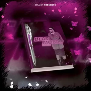 Bouzer – Dear Mom Mp3 Download