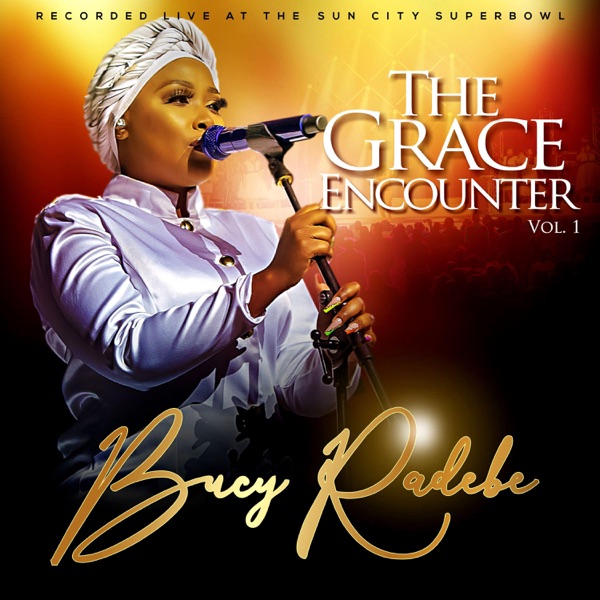 Bucy Radebe – The Grace Encounter Vol. 1 Mp3 Download