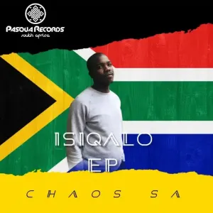 Chaos SA – Isiqalo Mp3 Download