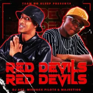DJ Ace – Red Devils (Michack Pilots & Majestigg) Mp3 Download
