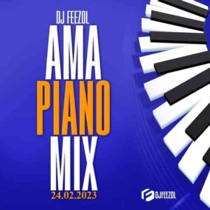 DJ Feezol – Amapiano Mix (24.02.2023) Mp3 Download