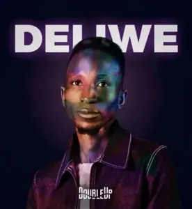 Double Up – Deliwe Mp3 Download